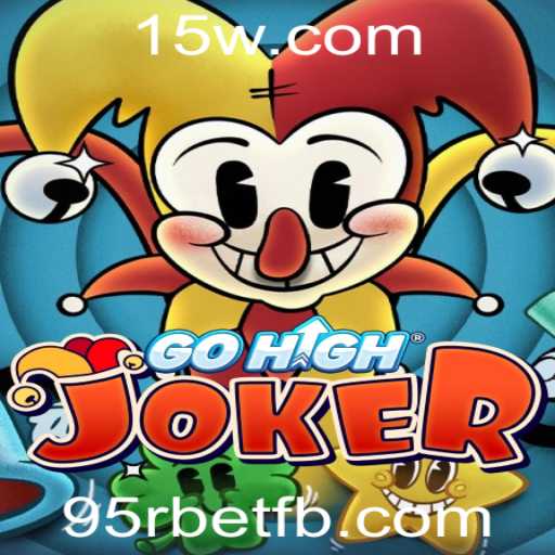Guia Completo do Jogo GoHighJoker e a Palavra-chave 95rbet